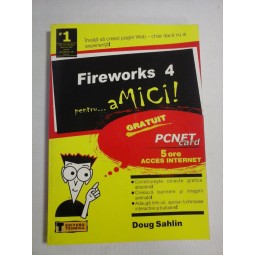   Fireworks  4  pentru... aMICI  -  Doug  Sahlin  -  Editura  Tehnica  Bucuresti. 2003  